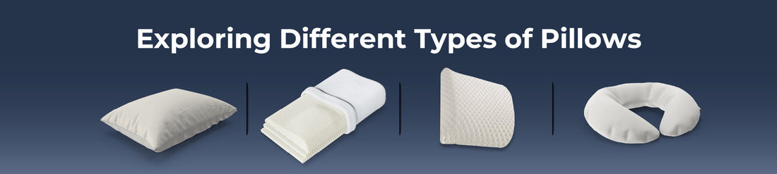 Exploring Different Types of Pillows